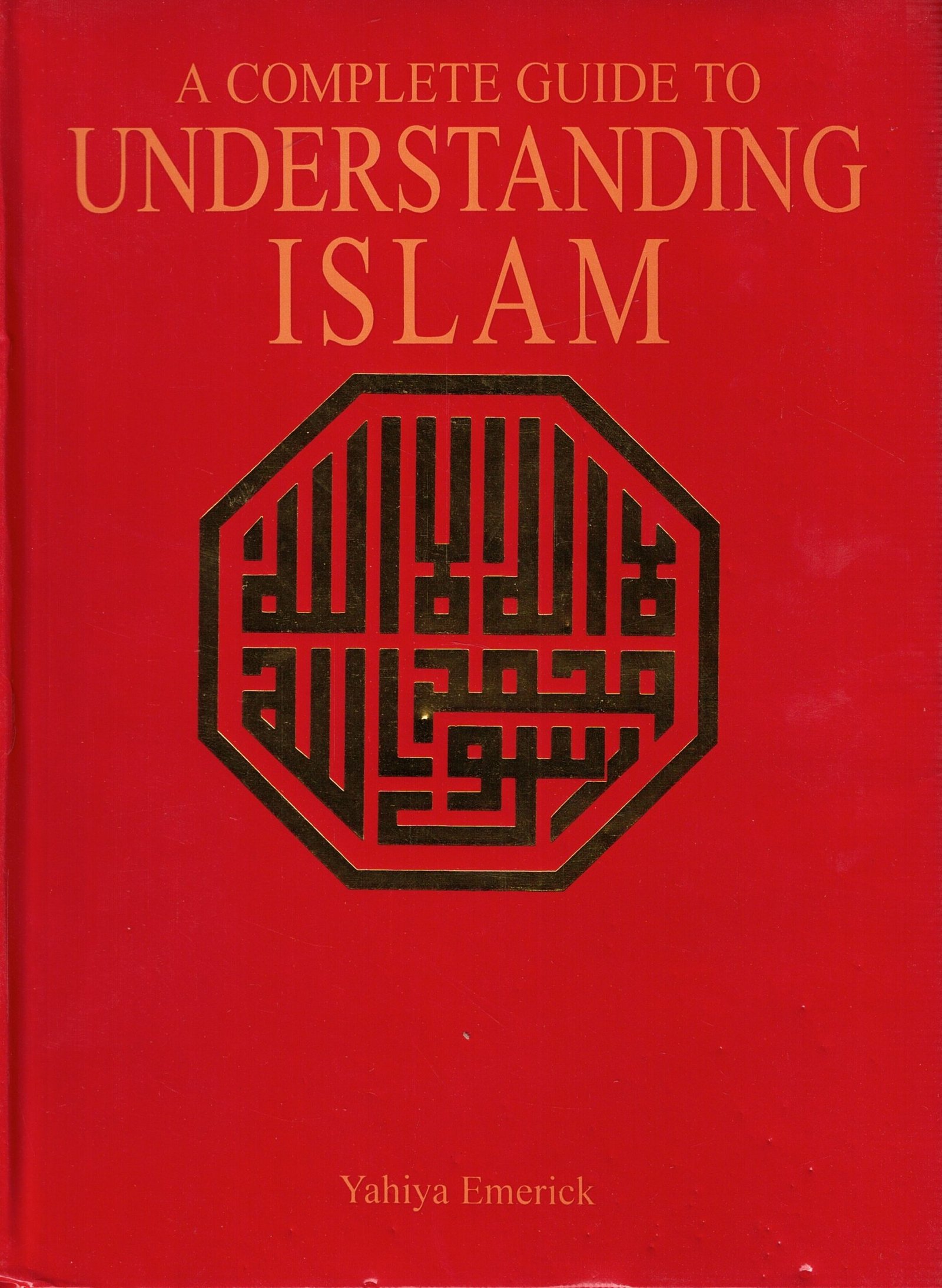 A Complete Guide to Understanding Islam