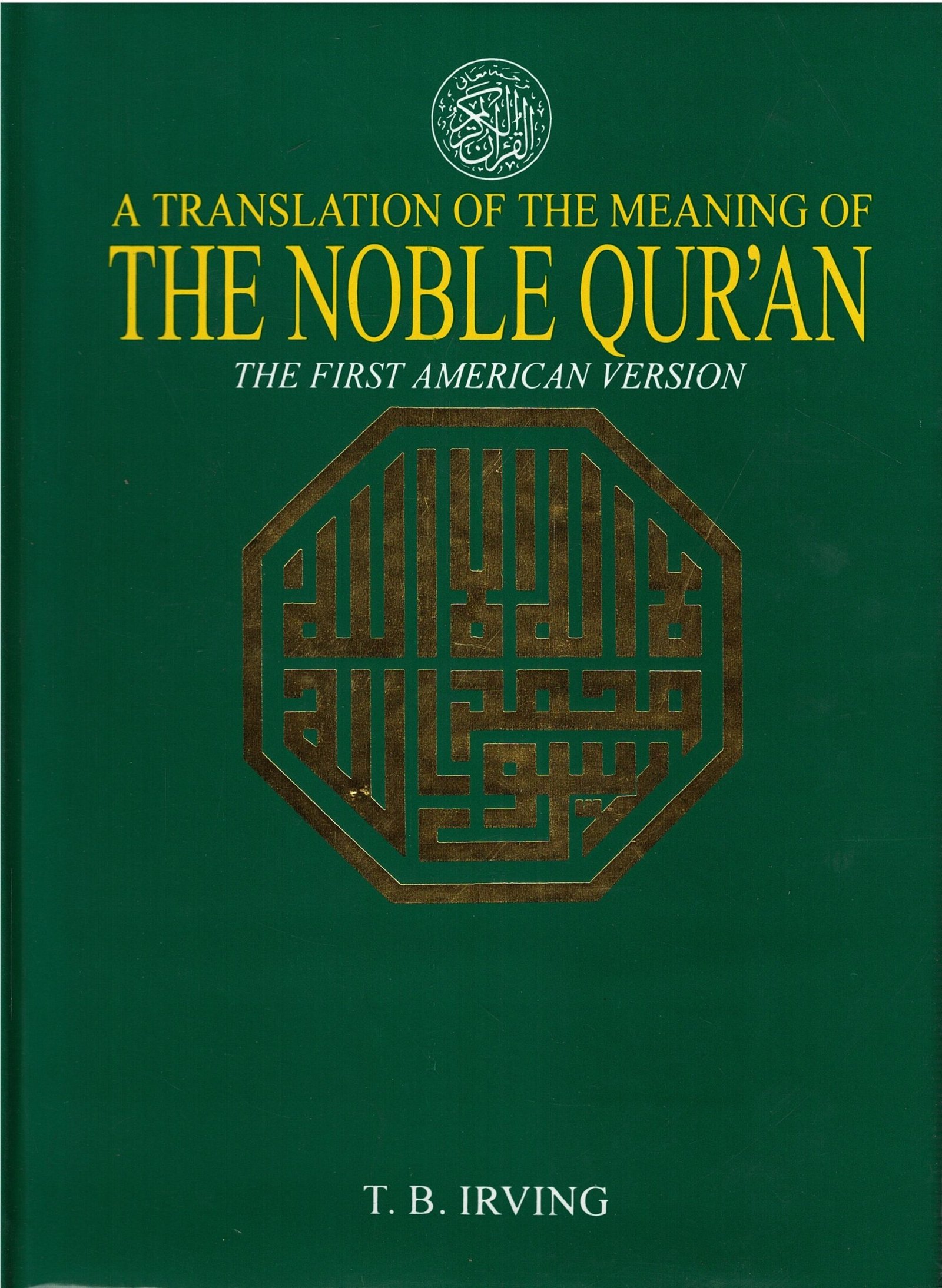 A Translation of the Meaning of The Noble Qur'an