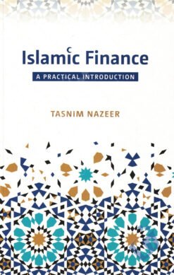 ISLAMIC FINANCE - A PRACTICAL INTRODUCTION